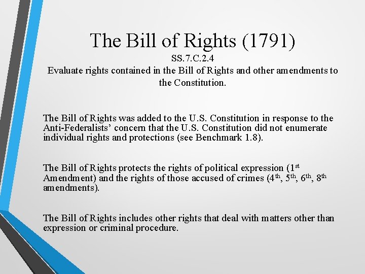 The Bill of Rights (1791) SS. 7. C. 2. 4 Evaluate rights contained in