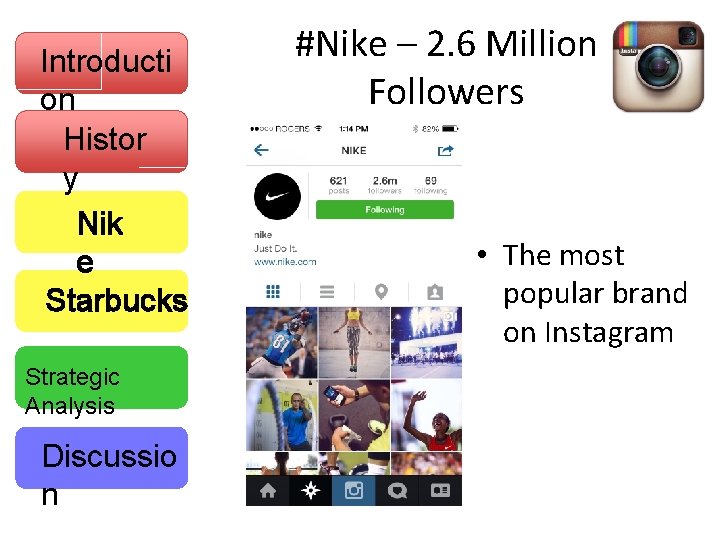 Introducti on Histor y Nik e Starbucks Strategic Analysis Discussio n #Nike – 2.
