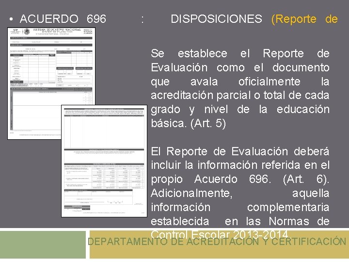  • ACUERDO 696 : DISPOSICIONES (Reporte de Evaluación) Se establece el Reporte de