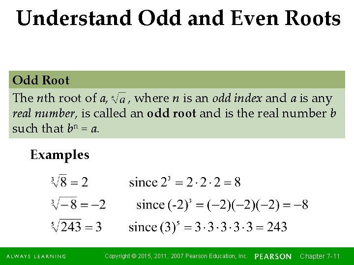 Understand Odd and Even Roots Odd Root The nth root of a, , where