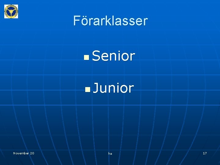 Förarklasser November 20 n Senior n Junior ha 17 