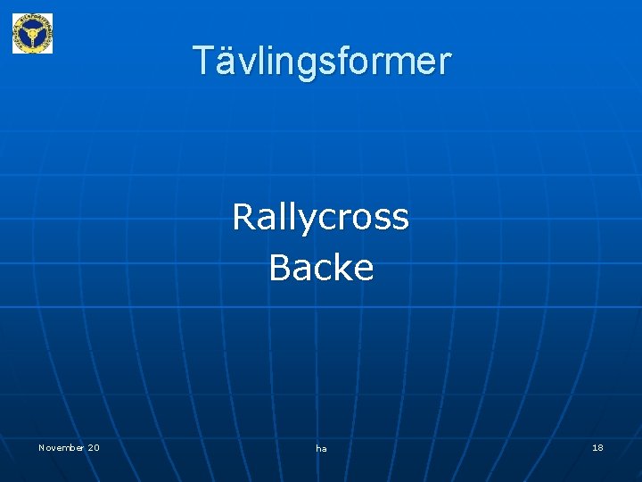 Tävlingsformer Rallycross Backe November 20 ha 18 
