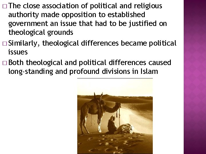 � The close association of political and religious authority made opposition to established government