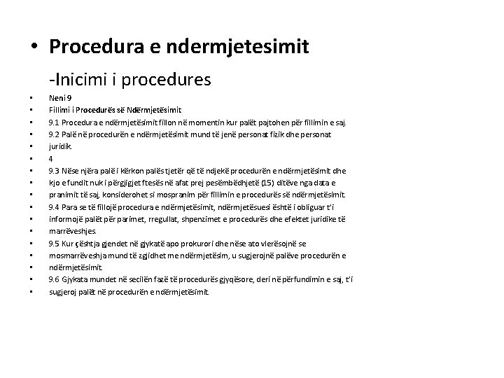  • Procedura e ndermjetesimit -Inicimi i procedures • • • • • Neni