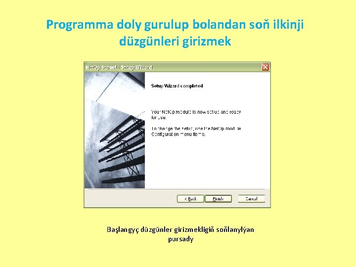 Programma doly gurulup bolandan soň ilkinji düzgünleri girizmek Başlangyç düzgünler girizmekligiň soňlanylýan pursady 