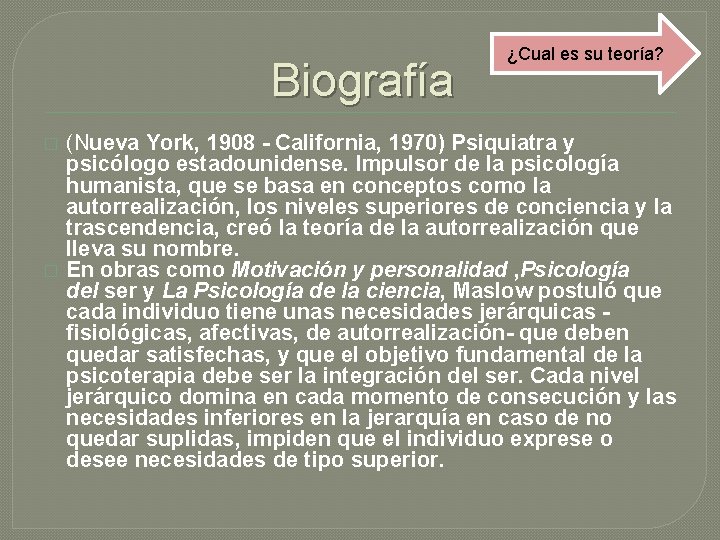 Biografía � � ¿Cual es su teoría? (Nueva York, 1908 - California, 1970) Psiquiatra