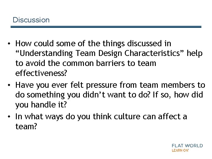 Discussion • How could some of the things discussed in “Understanding Team Design Characteristics”