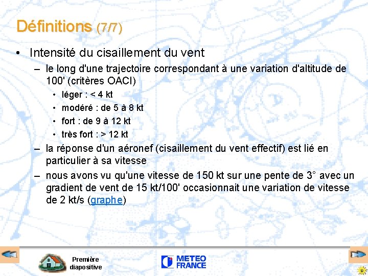 Définitions (7/7) • Intensité du cisaillement du vent – le long d'une trajectoire correspondant