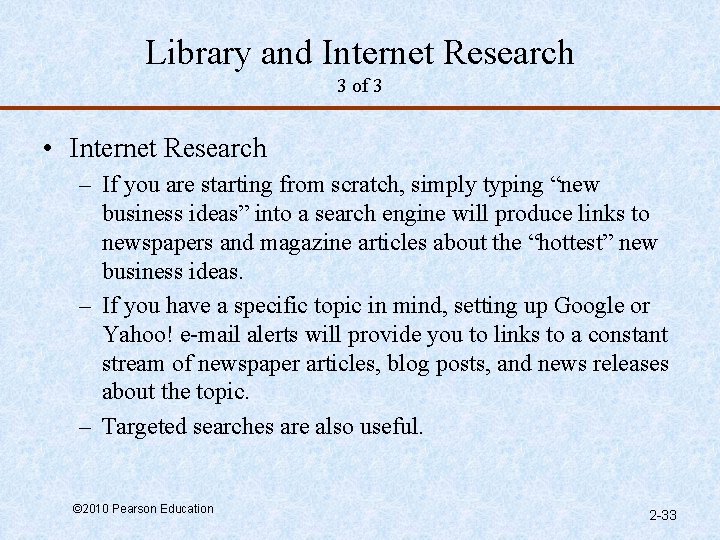 Library and Internet Research 3 of 3 • Internet Research – If you are