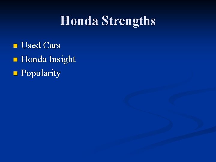 Honda Strengths Used Cars n Honda Insight n Popularity n 