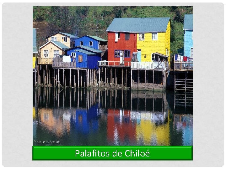 Palafitos de Chiloé 