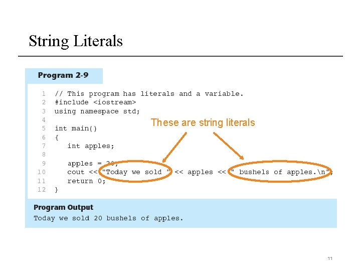String Literals These are string literals 11 String Literals These are string literals 11