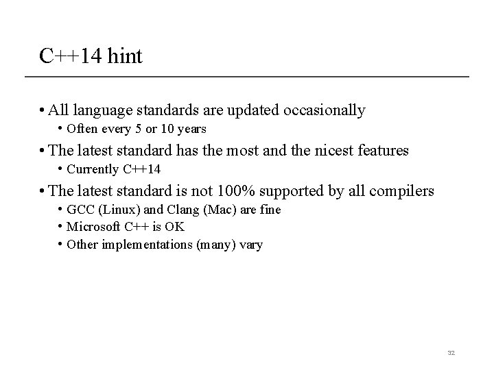 C++14 hint • All language standards are updated occasionally • Often every 5 or C++14 hint • All language standards are updated occasionally • Often every 5 or
