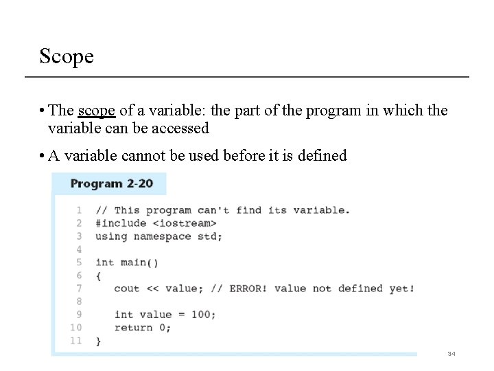 Scope • The scope of a variable: the part of the program in which Scope • The scope of a variable: the part of the program in which