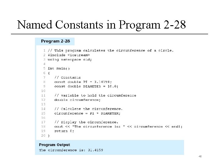 Named Constants in Program 2 -28 45 Named Constants in Program 2 -28 45
