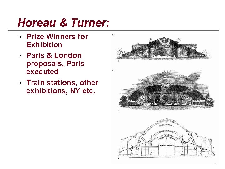 Horeau & Turner: • Prize Winners for Exhibition • Paris & London proposals, Paris