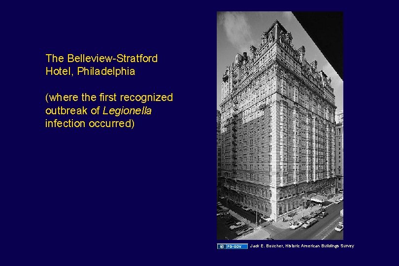 The Belleview-Stratford Hotel, Philadelphia (where the first recognized outbreak of Legionella infection occurred) Jack