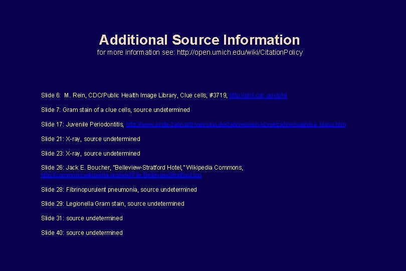 Additional Source Information for more information see: http: //open. umich. edu/wiki/Citation. Policy Slide 6: