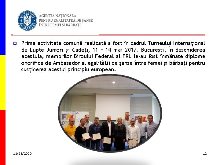 p Prima activitate comună realizată a fost în cadrul Turneului Internațional de Lupte Juniori p Prima activitate comună realizată a fost în cadrul Turneului Internațional de Lupte Juniori