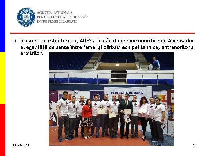 p În cadrul acestui turneu, ANES a înmânat diplome onorifice de Ambasador al egalității p În cadrul acestui turneu, ANES a înmânat diplome onorifice de Ambasador al egalității