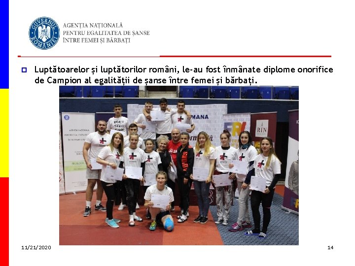 p Luptătoarelor și luptătorilor români, le-au fost înmânate diplome onorifice de Campion al egalității p Luptătoarelor și luptătorilor români, le-au fost înmânate diplome onorifice de Campion al egalității