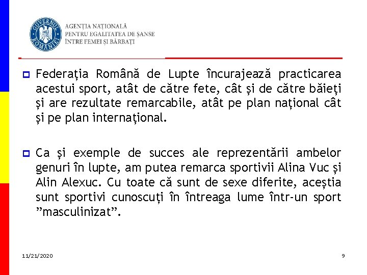 p Federația Română de Lupte încurajează practicarea acestui sport, atât de către fete, cât p Federația Română de Lupte încurajează practicarea acestui sport, atât de către fete, cât