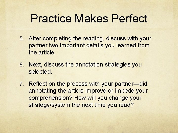 Practice Makes Perfect 5. After completing the reading, discuss with your partner two important