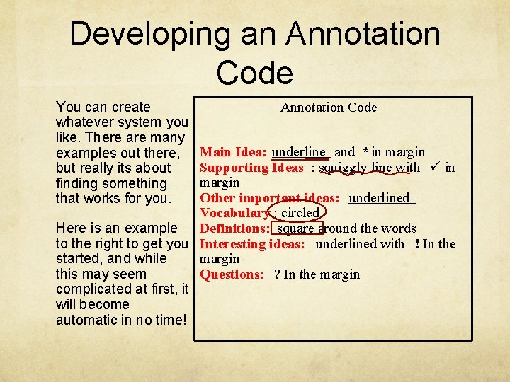 Developing an Annotation Code You can create whatever system you like. There are many