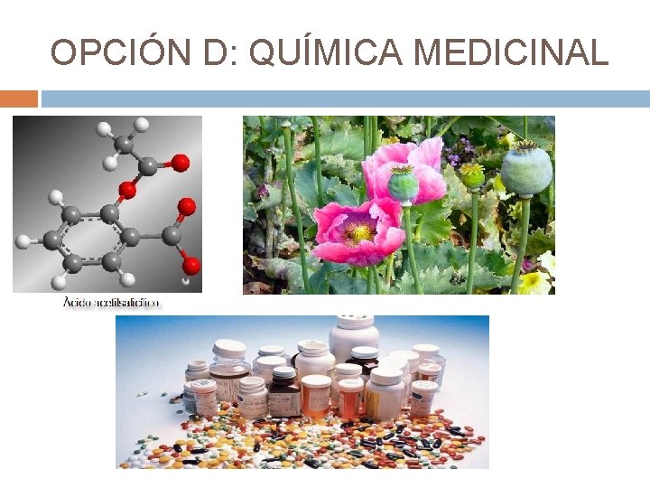 OPCIÓN D: QUÍMICA MEDICINAL mm 