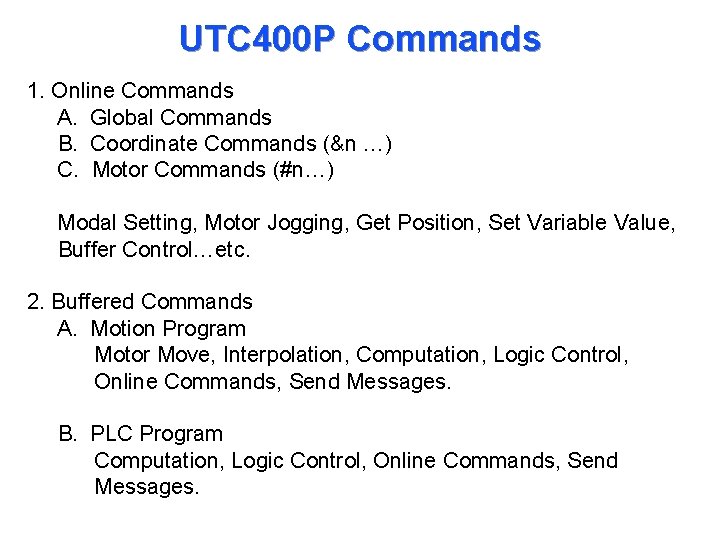 UTC 400 P Commands 1. Online Commands A. Global Commands B. Coordinate Commands (&n