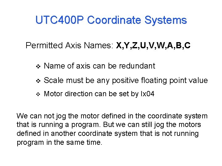 UTC 400 P Coordinate Systems Permitted Axis Names: X, Y, Z, U, V, W,