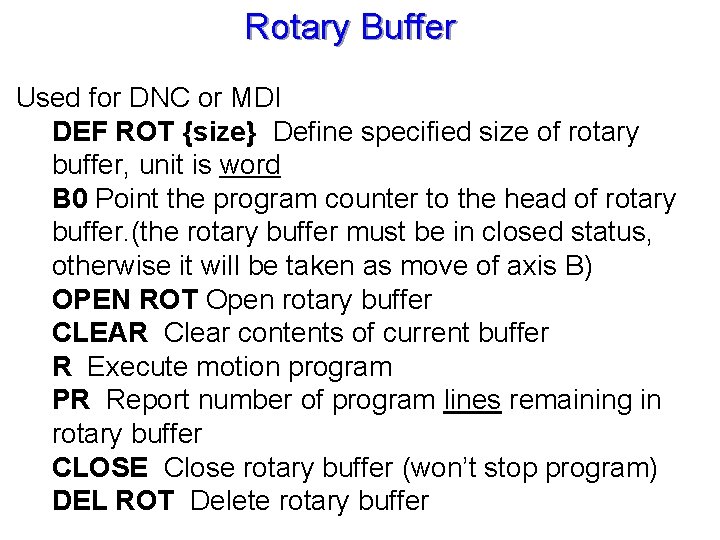 Rotary Buffer Used for DNC or MDI DEF ROT {size} Define specified size of