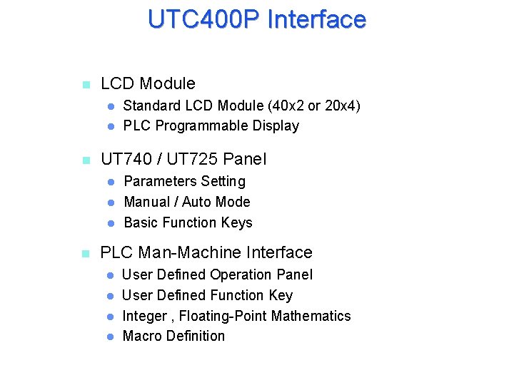 UTC 400 P Interface n LCD Module l l n UT 740 / UT