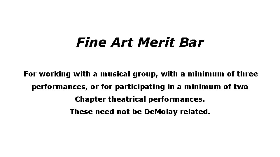 Fine Art Merit Bar For working with a musical group, with a minimum of
