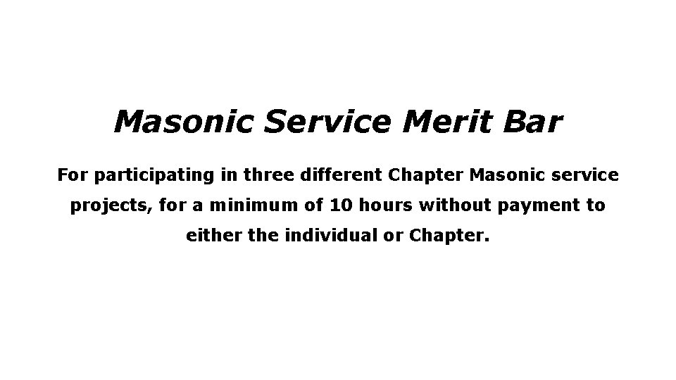 Masonic Service Merit Bar For participating in three different Chapter Masonic service projects, for