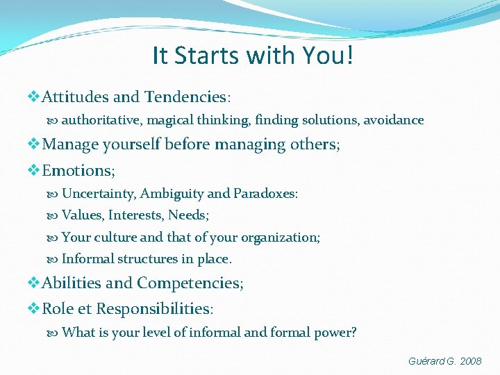  It Starts with You! v Attitudes and Tendencies: authoritative, magical thinking, finding solutions,