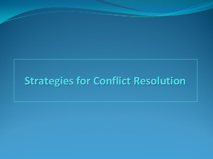 Strategies for Conflict Resolution 