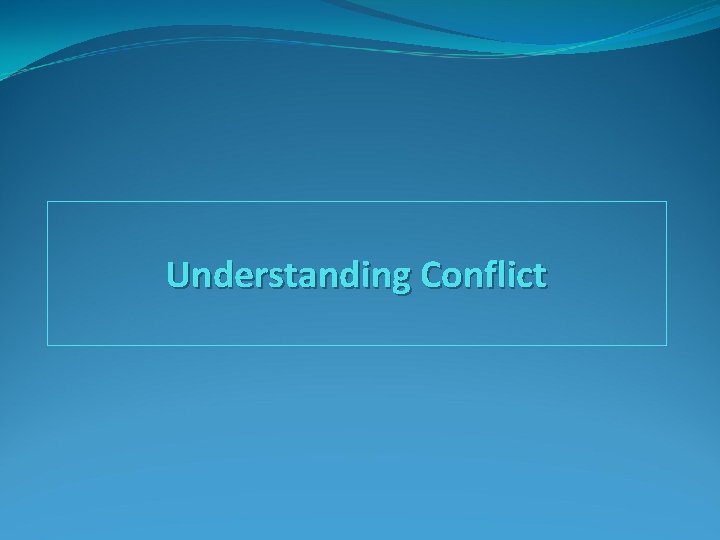 Understanding Conflict 