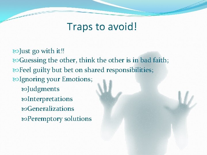 Traps to avoid! Just go with it!! Guessing the other, think the other is