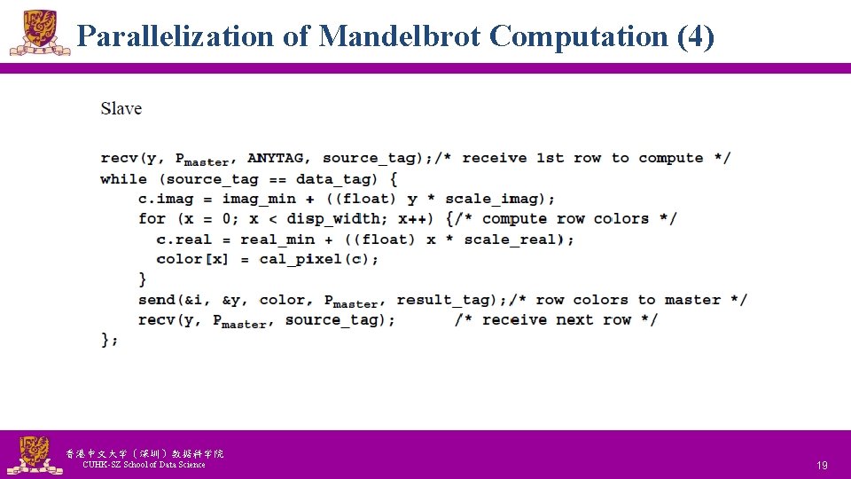 Parallelization of Mandelbrot Computation (4) 香港中文大学（深圳）数据科学院 CUHK-SZ School of Data Science National Tsing Hua