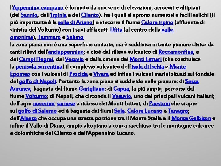 l'Appennino campano è formato da una serie di elevazioni, acrocori e altipiani (del Sannio,