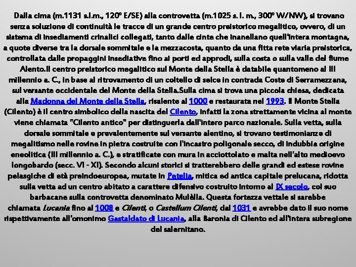  Dalla cima (m. 1131 s. l. m. , 120° E/SE) alla controvetta (m.