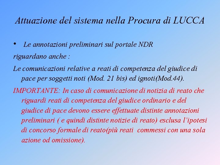 Attuazione del sistema nella Procura di LUCCA • Le annotazioni preliminari sul portale NDR