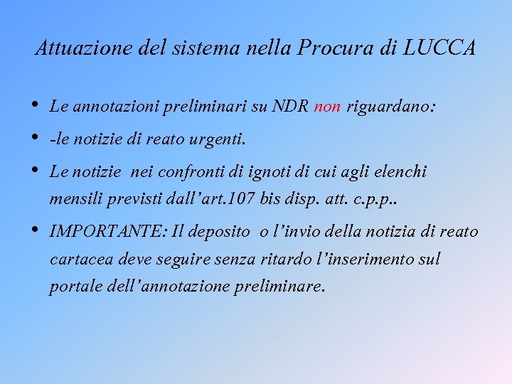 Attuazione del sistema nella Procura di LUCCA • Le annotazioni preliminari su NDR non