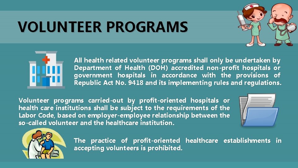 VOLUNTEER PROGRAMS All health related volunteer programs shall only be undertaken by Department of