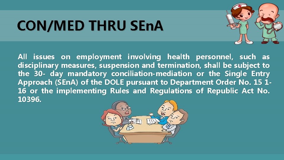 CON/MED THRU SEn. A All issues on employment involving health personnel, such as disciplinary