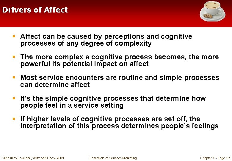 Drivers of Affect § Affect can be caused by perceptions and cognitive processes of