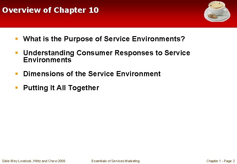 Overview of Chapter 10 § What is the Purpose of Service Environments? § Understanding