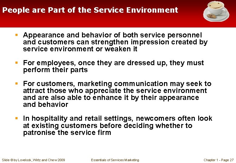 People are Part of the Service Environment § Appearance and behavior of both service