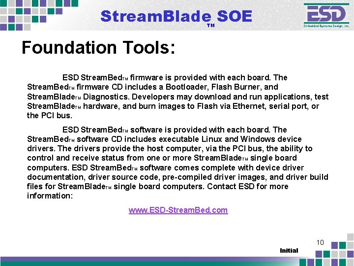 Stream. Blade SOE TM Foundation Tools: ESD Stream. Bed. TM firmware is provided with